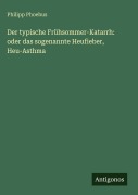 Cover-Bild zum Titel 'Der typische Frühsommer-Katarrh: oder das sogenannte Heufieber, Heu-Asthma' von 'Philipp Phoebus'