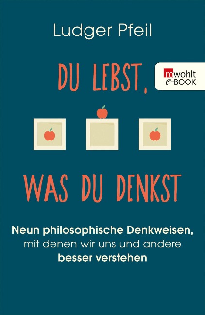 Du lebst, was du denkst - Ludger Pfeil