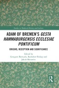 Cover-Bild zum Titel 'Adam of Bremen's Gesta Hammaburgensis Ecclesiae Pontificum' von ''