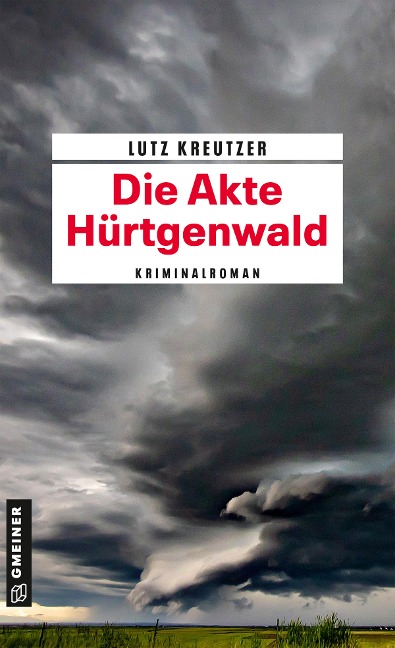 Die Akte Hürtgenwald - Lutz Kreutzer