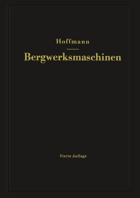 Lehrbuch der Bergwerksmaschinen - Hugo Hoffmann