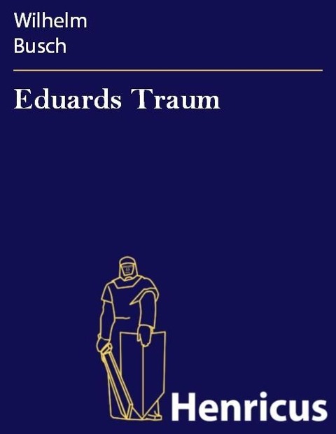 Eduards Traum - Wilhelm Busch