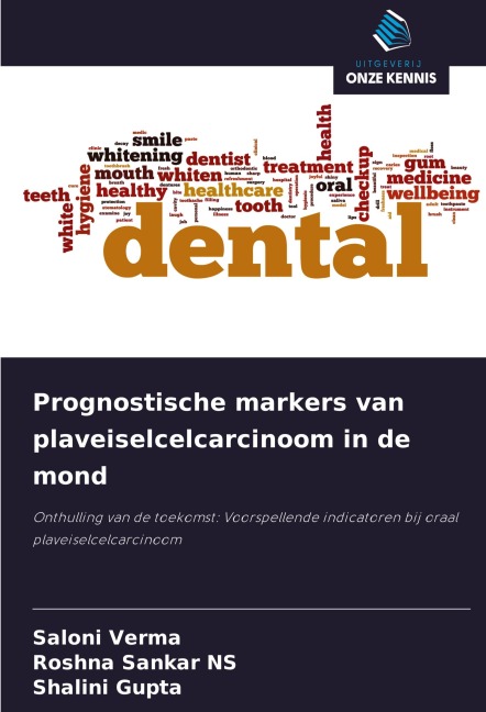 Prognostische markers van plaveiselcelcarcinoom in de mond - Saloni Verma, Roshna Sankar Ns, Shalini Gupta