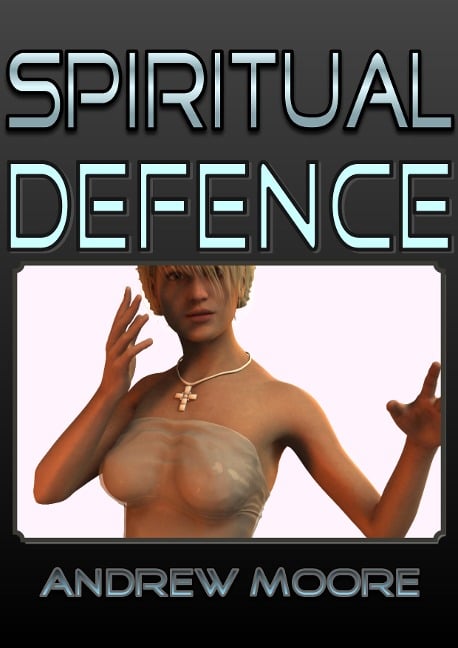 Spiritual Defence - Andrew Moore