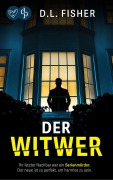 Cover-Bild zum Titel 'Der Witwer | Der düstere Psychothriller' von 'D. L. Fisher'