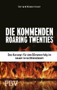 Cover-Bild zum Titel 'Die kommenden Roaring Twenties' von 'Gerhard Massenbauer'