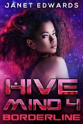 Cover-Bild zum Titel 'Borderline (Hive Mind, #4)' von 'Janet Edwards'