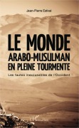 Cover-Bild zum Titel 'Le monde arabo-musulman en pleine tourmente' von 'Jean-Pierre Estival'