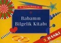 Babamin Bilgelik Kitabi - H. Jackson Brown Jr.
