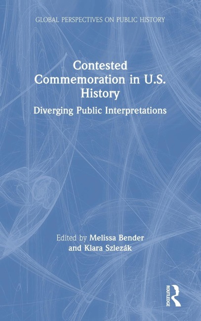 Contested Commemoration in U.S. History - 