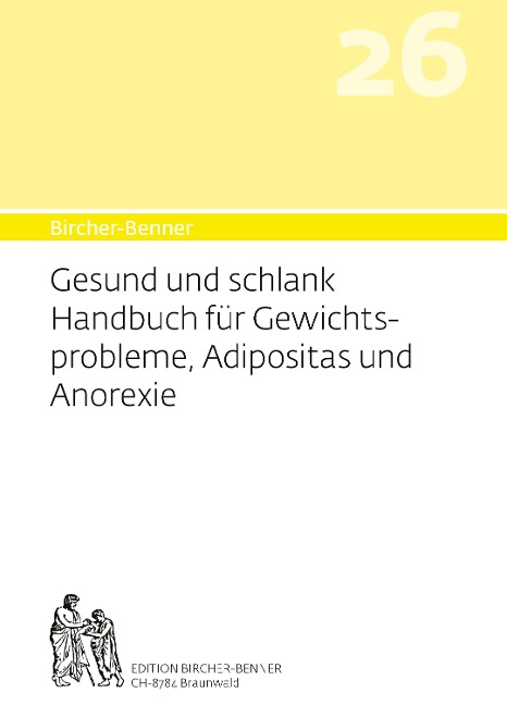 Bircher-Benner 26 Gesund und Schlank - Andres Bircher, Lilli Bircher, Anne-Cecile Bircher, Pascal Bircher