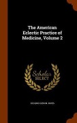 Cover-Bild zum Titel 'The American Eclectic Practice of Medicine, Volume 2' von 'Ichabod Gibson Jones'