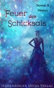 Cover-Bild zum Titel 'Feuer des Schicksals: Fantasy-Roman' von 'Serena S. Murray'