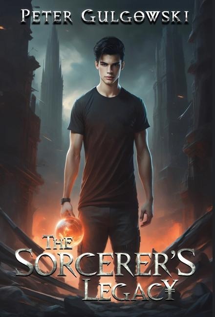 The Sorcerer's Legacy - Peter Gulgowski