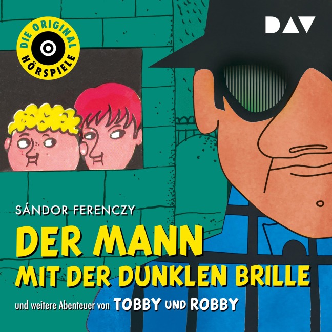 Der Mann mit der dunklen Brille und weitere Abenteuer von Tobby und Robby - Sándor Ferenczy
