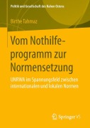 Cover-Bild zum Titel 'Vom Nothilfeprogramm zur Normensetzung' von 'Birthe Tahmaz'