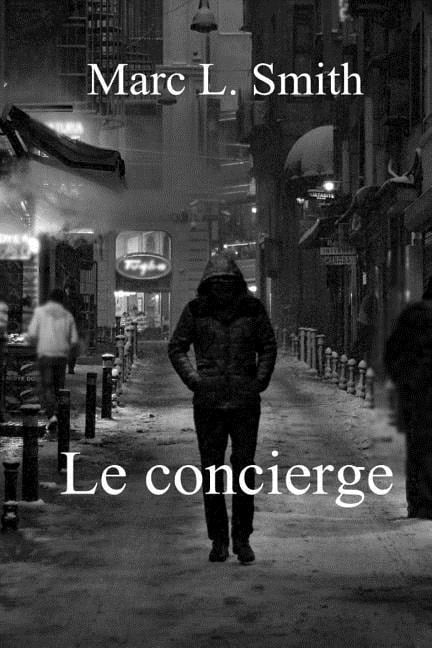 Le concierge - Marc L. Smith