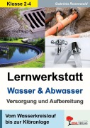 Cover-Bild zum Titel 'Lernwerkstatt Wasser und Abwasser - Versorgung und Aufbereitung' von 'Gabriela Rosenwald'
