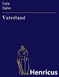 Cover-Bild zum Titel 'Vaterland' von 'Felix Dahn'