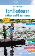 Cover-Bild zum Titel 'Familientouren in Ober- und Unterfranken' von 'Bernd Deschauer'