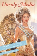 Cover-Bild zum Titel 'Unruly Media' von 'Carol Vernallis'
