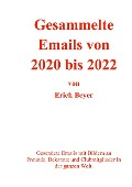 Cover-Bild zum Titel 'Gesammelte Emails von 2020 - 2022' von 'Erich Beyer'