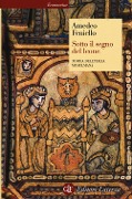 Cover-Bild zum Titel 'Sotto il segno del leone. Storia dell'Italia musulmana' von 'Amedeo Feniello'
