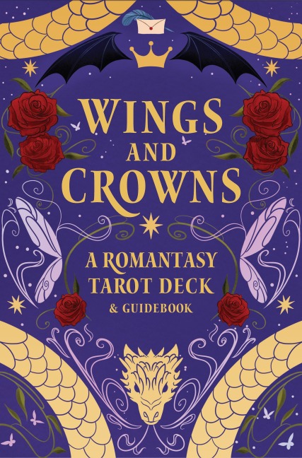 Wings and Crowns: The Romantasy Tarot Deck and Guidebook - Regina de Spada