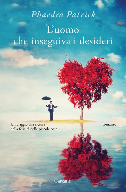 L' uomo che inseguiva i desideri - Phaedra Patrick