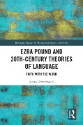 Cover-Bild zum Titel 'Ezra Pound and 20th-Century Theories of Language' von 'James Dowthwaite'