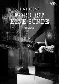 Cover-Bild zum Titel 'MORD IST EINE SÜNDE' von 'Day Keene'