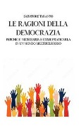 Cover-Bild zum Titel 'Le ragioni della democrazia: perché è necessaria e come praticarla in un mondo multireligioso' von 'Salvatore Taranto'