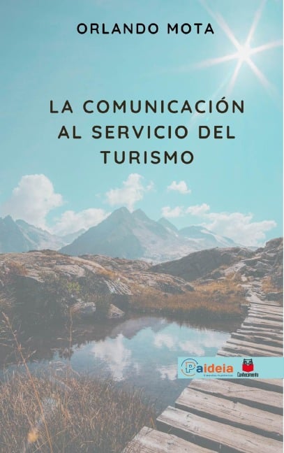 La comunicación al servicio del turismo - Orlando Mota