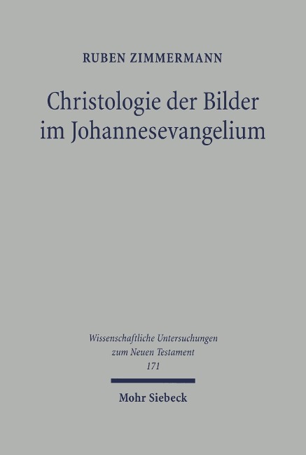 Christologie der Bilder im Johannesevangelium - Ruben Zimmermann