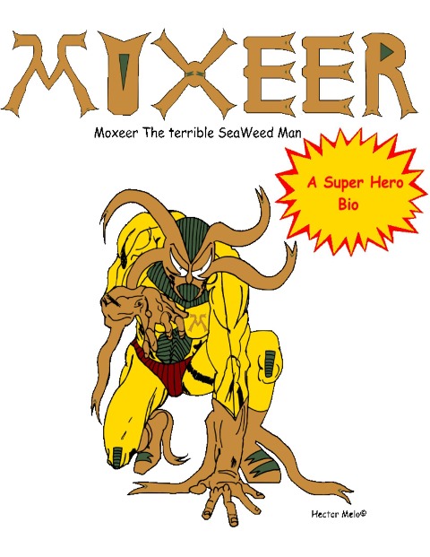 Moxeer the Terrible Seaweed Man - Hector Melo