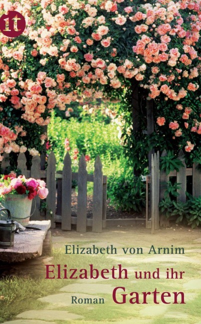 Elizabeth und ihr Garten - Elizabeth von Arnim