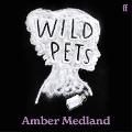 Cover-Bild zum Titel 'Wild Pets' von 'Amber Medland'