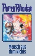 Perry Rhodan 95. Mensch aus dem Nichts - 