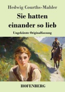 Cover-Bild zum Titel 'Sie hatten einander so lieb' von 'Hedwig Courths-Mahler'