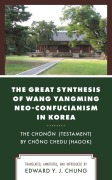 Cover-Bild zum Titel 'The Great Synthesis of Wang Yangming Neo-Confucianism in Korea' von ''