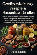 Cover-Bild zum Titel 'Gewürzmischungsrezepte & Hausmittel für alles' von 'Duilio Luciani'