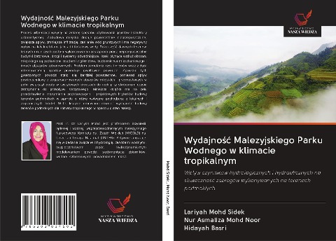 Wydajno¿¿ Malezyjskiego Parku Wodnego w klimacie tropikalnym - Lariyah Mohd Sidek, Nur Asmaliza Mohd Noor, Hidayah Basri