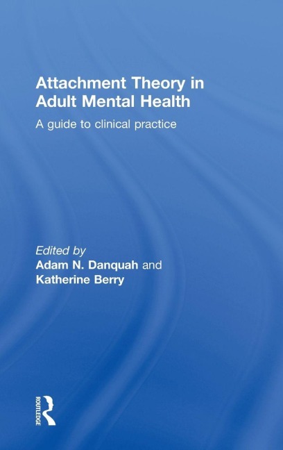Attachment Theory in Adult Mental Health - 
