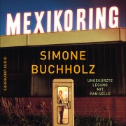 Cover-Bild zum Titel 'Mexikoring' von 'Simone Buchholz'