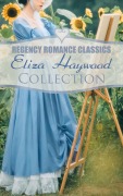 Cover-Bild zum Titel 'Regency Romance Classics - Eliza Haywood Collection' von 'Eliza Haywood'