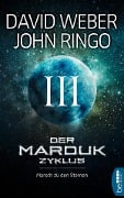 Der Marduk-Zyklus: Marsch zu den Sternen - David Weber, John Ringo