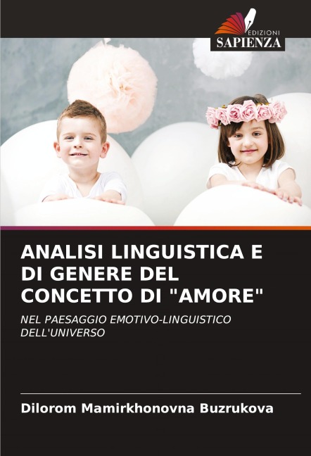 ANALISI LINGUISTICA E DI GENERE DEL CONCETTO DI "AMORE" - Dilorom Mamirkhonovna Buzrukova