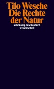 Cover-Bild zum Titel 'Die Rechte der Natur' von 'Tilo Wesche'