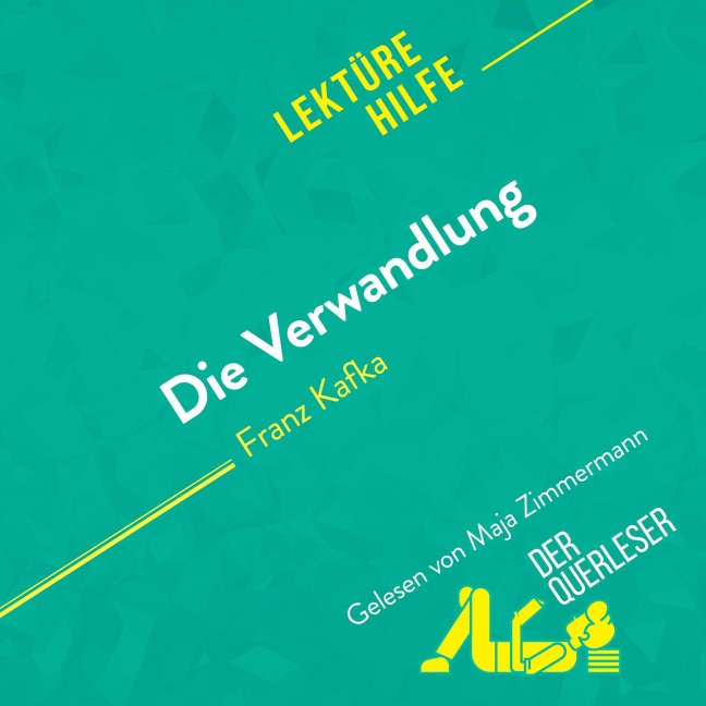 Die Verwandlung von Franz Kafka (Lektürehilfe) - Pauline Coullet, Vincent Guillaume, Helle Hannken-Illjes