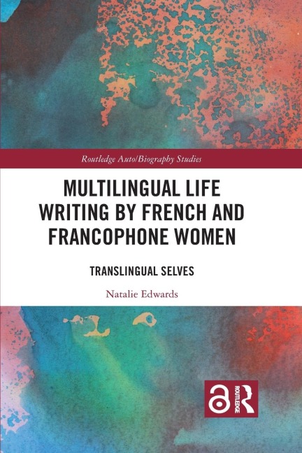 Multilingual Life Writing by French and Francophone Women - Natalie Edwards